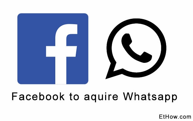 Facebook to acquire Whatsapp.