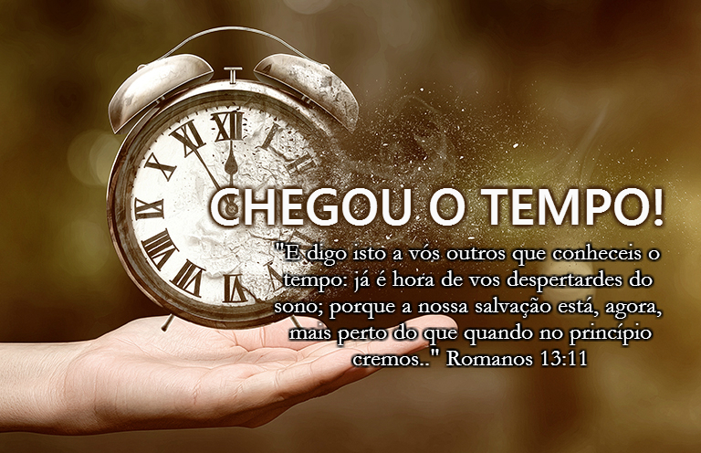 Pr. Gilberto Oliveira Rehder: CHEGOU O TEMPO!