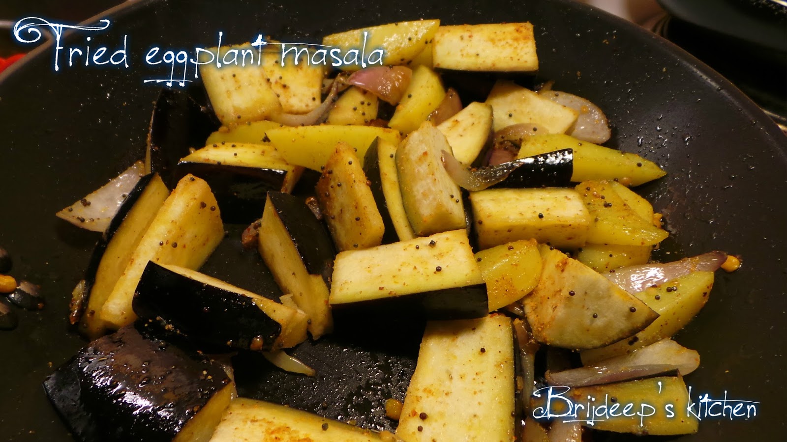 Effervescence Fried eggplant masala