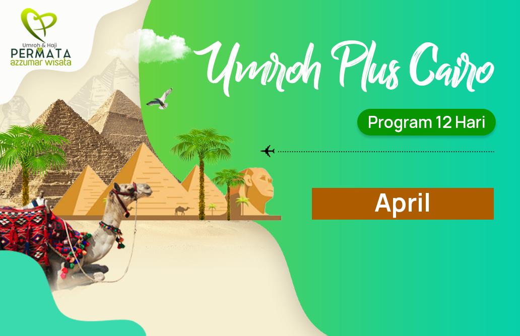 Promo Paket Umroh plus cairo Biaya Murah Jadwal Bulan April 2020