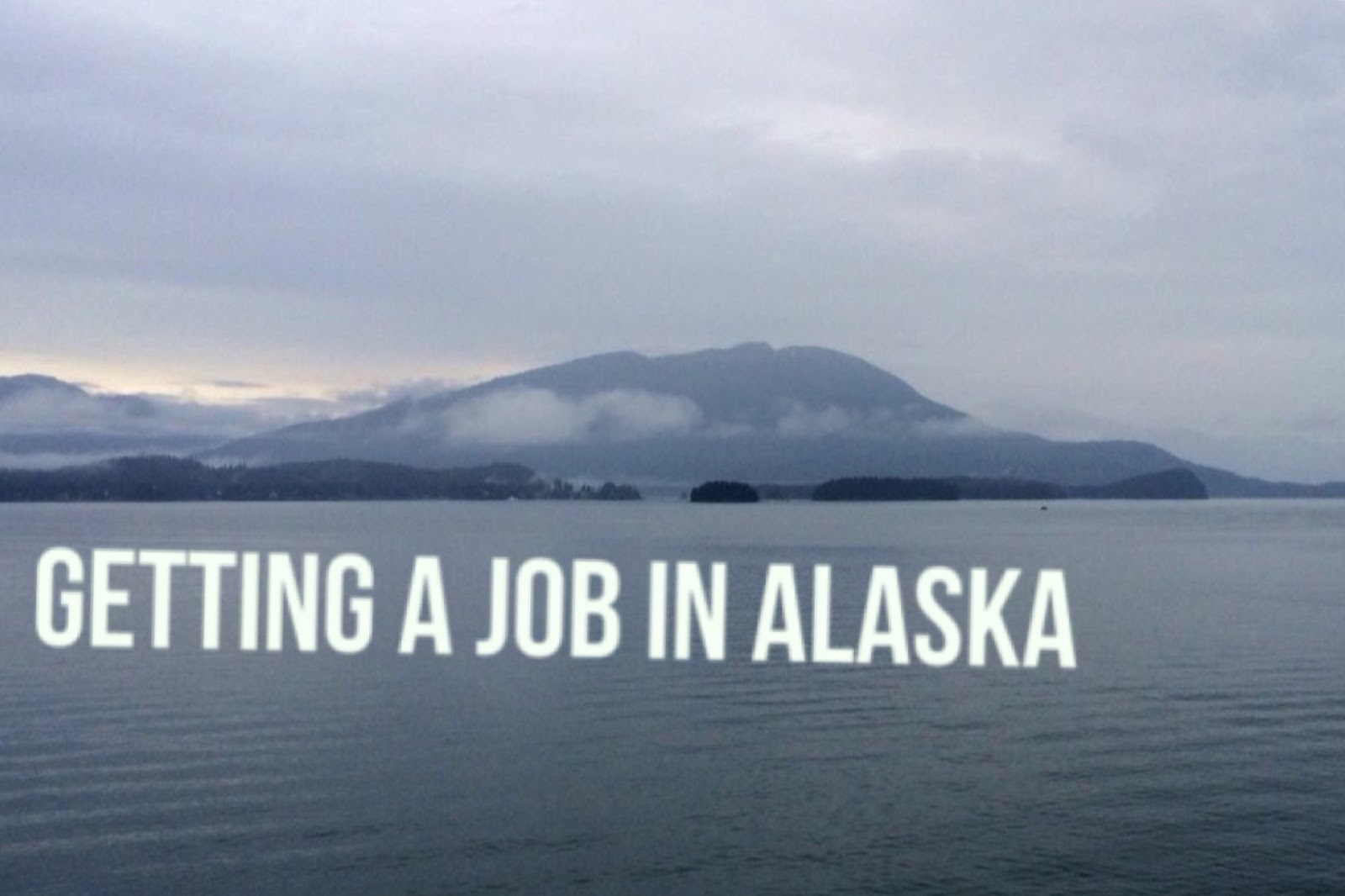 The Middle(tons) of Nowhere Getting a Job in Alaska