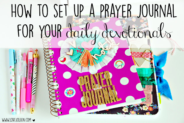 Love, Joleen: How to Set Up a Prayer Journal for Your Daily Devotionals