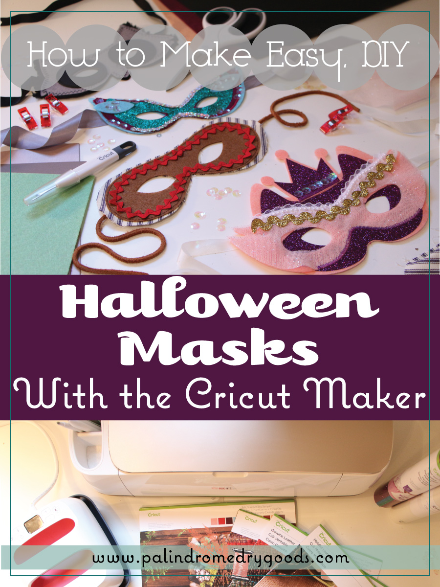 Easy DIY Halloween Masks with the Cricut Maker Palindrome Dry Goods