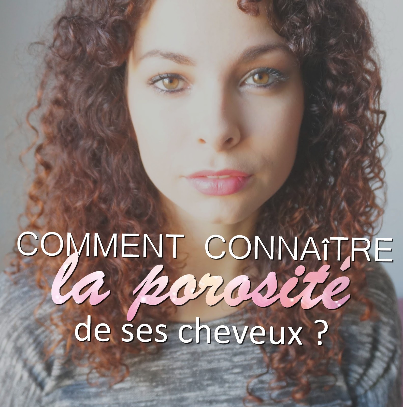 Connaître la porosité de ses cheveux BoucleLa Camille