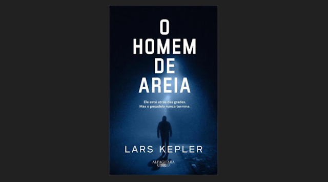 O Homem de Areia | O  novo thriller de Lars Kepler 