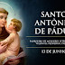 SANTO ANTÔNIO: Hoje é festa de Santo Antônio de Pádua, o “santo de todo o mundo”