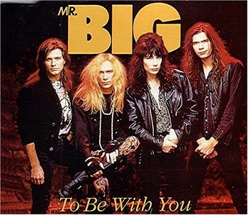 Mr. Big-To Be With You