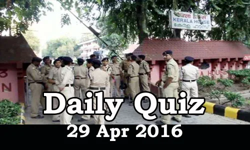 Daily Current Affairs Quiz - 29 Apr 2016
