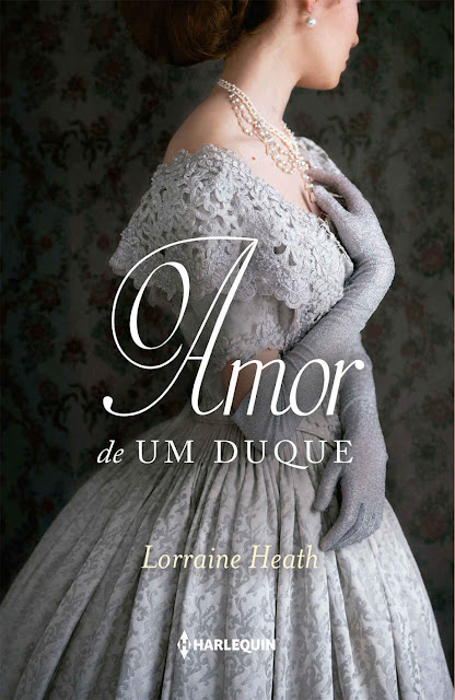 O Amor de Um Duque - Lorraine Heath