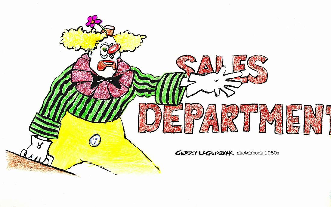 Sales Department Clown Sales Department Clown, a Gerry Lagendyk cartoon drawing