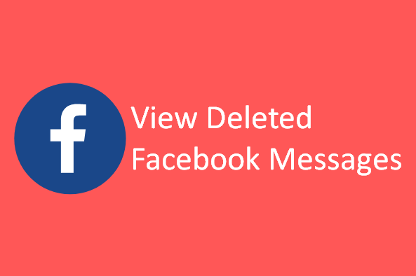 How Can You View Deleted Messages On Facebook | Update