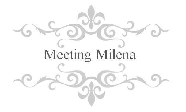 meeting milena