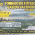2º Torneio de Futebol, no Bar do Valtinho, no Mulungu, município de Baixa Grande-BA