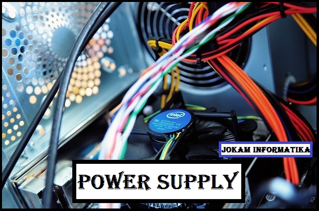 Power Supply : Pengertian, Warna Kabel Dan Fungsinya - JOKAM INFORMATIKA