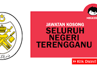 Jawatan Kosong di Seluruh Negeri Terengganu - Pelbagai Jawatan Jawatan Kosong di Seluruh Negeri Terengganu - Pelbagai Jawatan