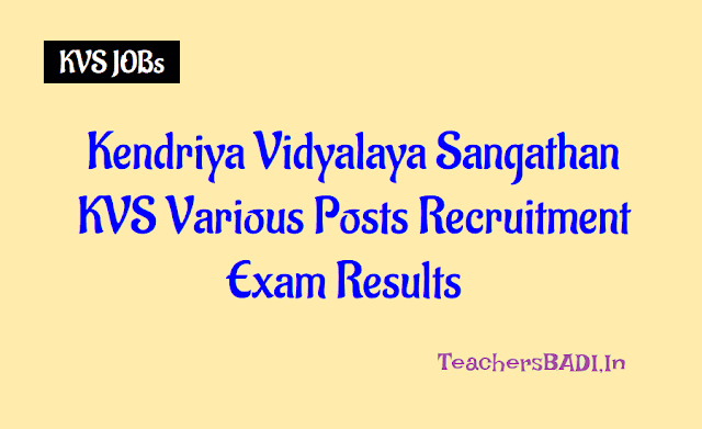 KVS Principals, PGTs, TGTs, PRTs, Librarians Recruitment Results 2018 kvs teaching,non teaching recruitment exam answer keys results 2018,kendriya vidyalayas principals,pgts,tgts,prts librarians recruitment selection list,exam answer keys
