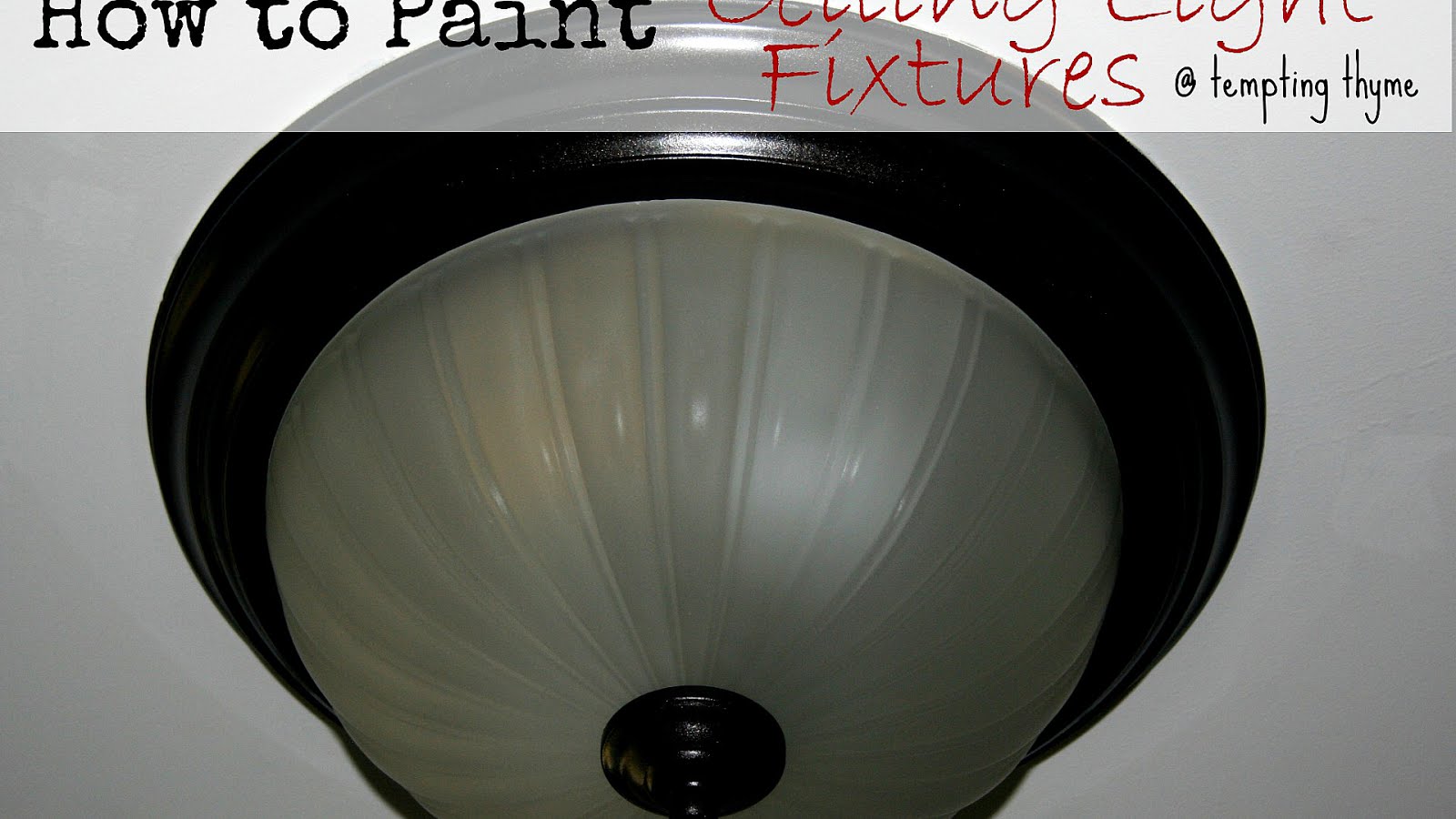 How To Paint Light Fixtures Paint Choices
