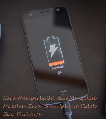 Cara Memperbaiki dan Mengatasi Masalah Error Smartphone Tidak Bisa Dicharge Cara Memperbaiki dan Mengatasi Masalah Error Smartphone Tidak Bisa Dicharge