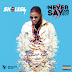 Skales “The Never Say Never Guy” Album Out Now (Download Here)