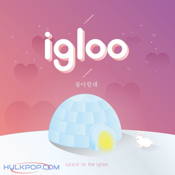 Igloo – 좋아할래 – Single