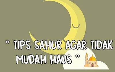 tips makan sahur tips makan sahur agar tidak mudah haus