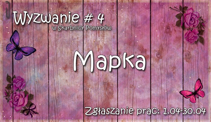 http://skarbnica-pomyslow.blogspot.com/2015/04/wyzwanie-4-mapka.html