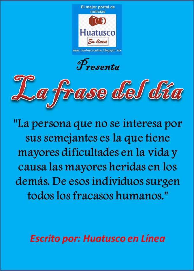 Huatusco en Linea: La Frase del Día