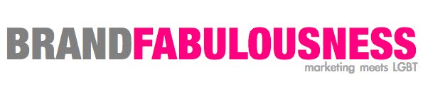 BRAND FABULOUSNESS – LGBT marketing – gay marketing and advertising - GLBT marketing blog