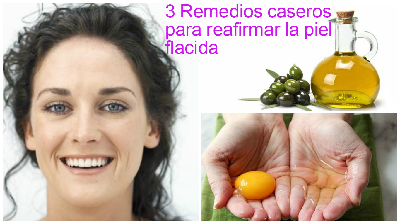 3 Remedios caseros para reactivar piel flacida ~ cositasconmesh