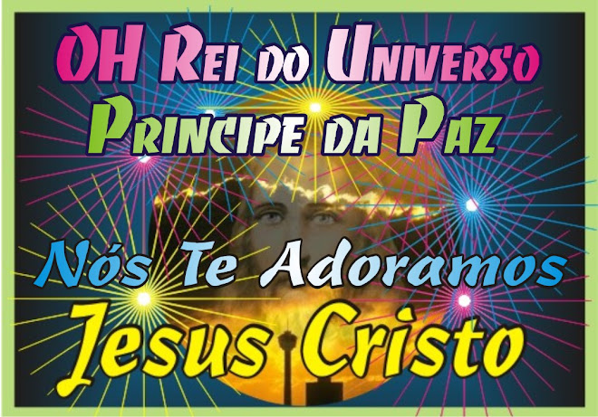 Jesus Cristo Filho Unigênito do Altíssimo Rei do Universo