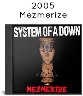 2005 - Mezmerize 2005 - Mezmerize
