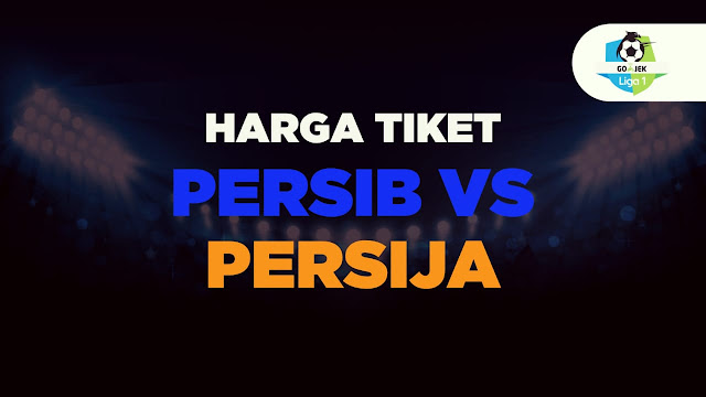 Harga tiket persib vs persija 23 September 2018 Gambar Harga tiket persib vs persija 23 September 2018