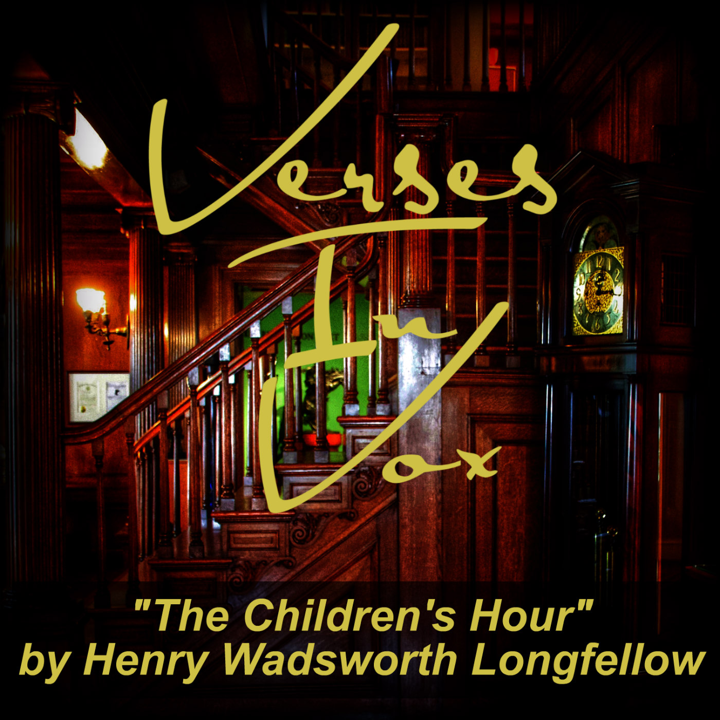 Verses In Vox "The Children's Hour" by Henry Wadsworth Longfellow
