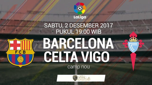 Prediksi Bola : Barcelona Vs Celta Vigo , Sabtu 02 Desember 2017 Pukul 19.00 WIB