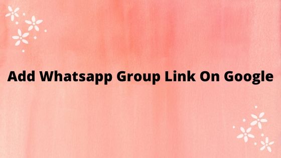 add whatsapp group link on google www.whatsappgrouplinks.org