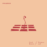 Carl Brave x Franco126 - Polaroid Carl Brave x Franco126 - Polaroid