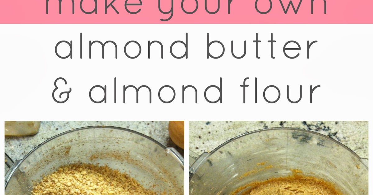 Easy homemade staple recipes How to make your own almond butter and