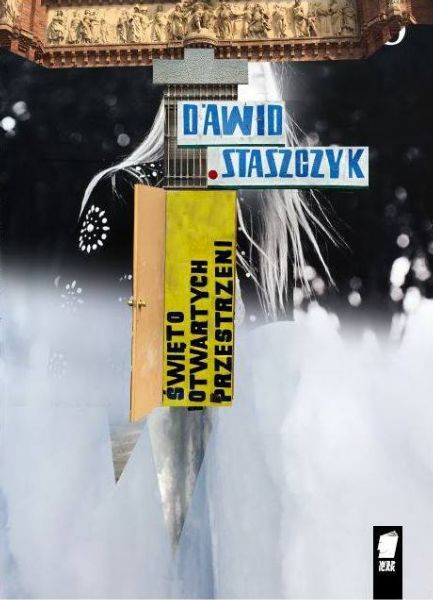 Dawid Staszczyk - " Święto otwartych przestrzeni "
