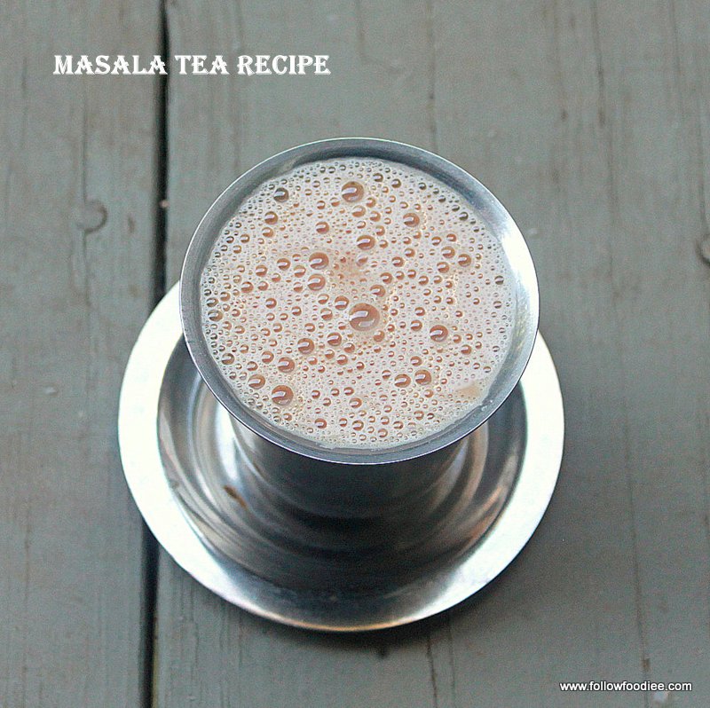 Follow foodie Masala tea Masala chai , Spiced Indian Chai Recipe