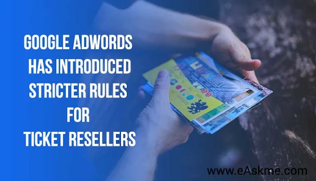 Google AdWords Has Stricter Rules for Ticket Resellers: eAskme