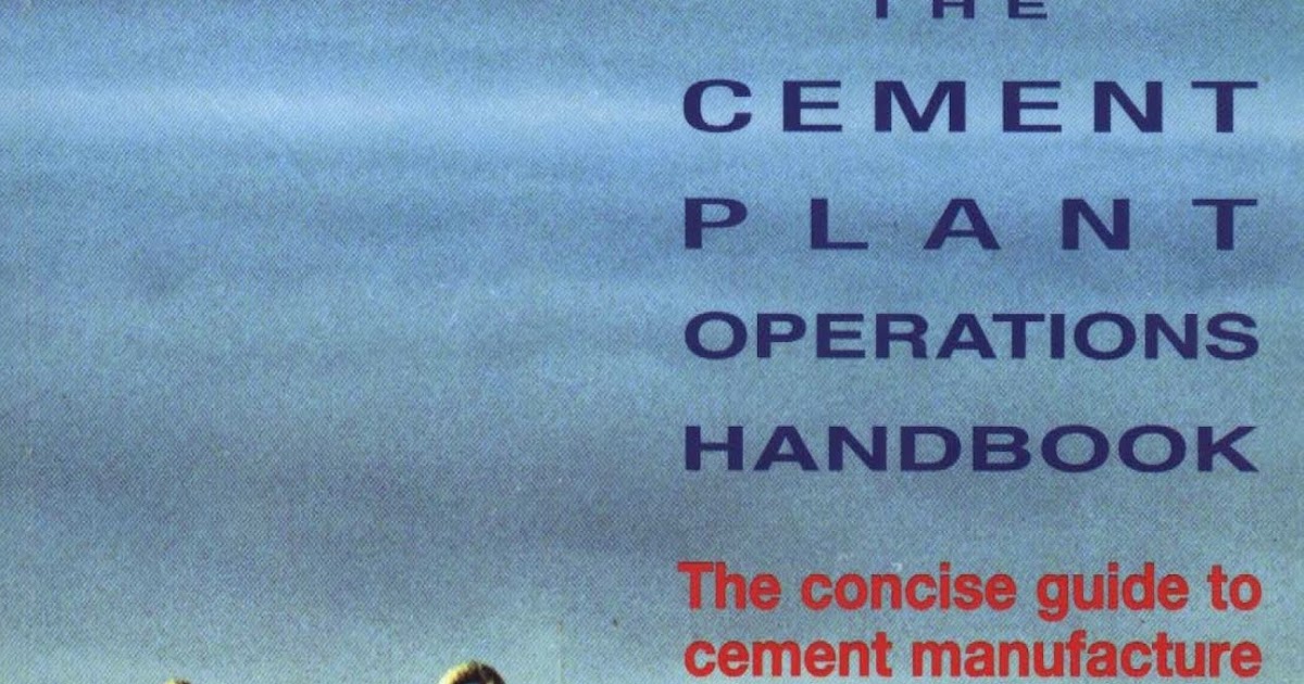 Engineering Library Ebooks: Cement Plant Operations Handbook for Dry