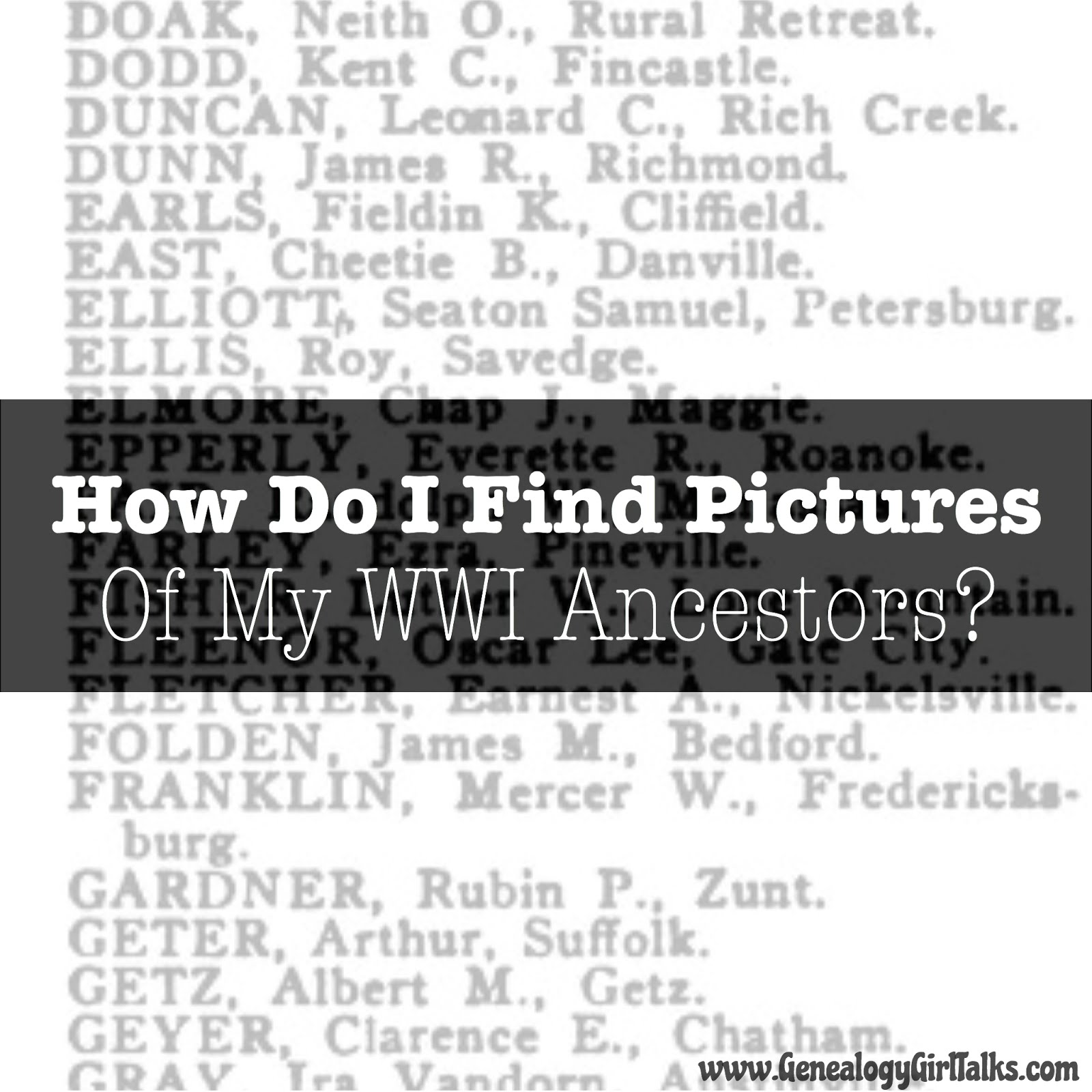 How Do I Find Pictures Of My World War One Ancestors by Genealogy Girl Talks