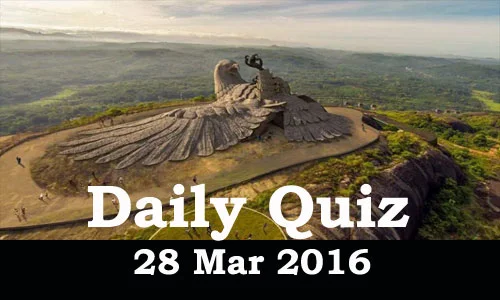 Daily Current Affairs Quiz - 28 Mar 2016