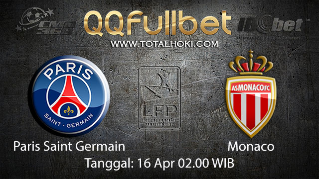 BOLA88 - PREDIKSI TARUHAN BOLA PARIS SAINT GERMAIN VS MONACO 16 APRIL 2018 ( FRENCH LIGUE 1 )