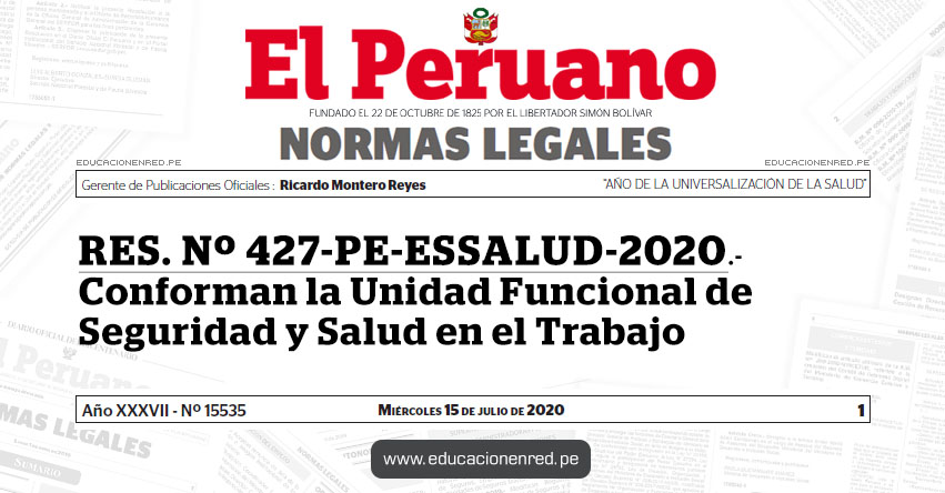 RES. Nº 427-PE-ESSALUD-2020.- Conforman la Unidad Funcional de Seguridad y Salud en el Trabajo RES. Nº 427-PE-ESSALUD-2020.- Conforman la Unidad Funcional de Seguridad y Salud en el Trabajo