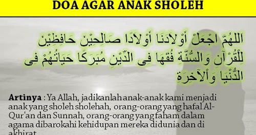 Doa Anak Sholeh Pintar Untuk Orang Tua Lengkap Beserta Artinya