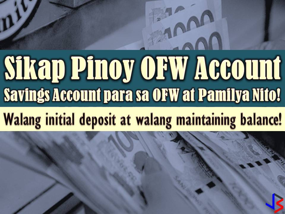 If you want a savings account that does not require an initial deposit, you can apply for Sikap Pinoy OFW Account in Bank of Commerce. However, the Sikap Pinoy OFW Account is exclusively for Overseas Filipino Workers (OFW) only and their beneficiaries.