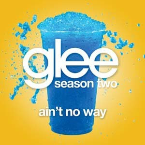 Glee - Ain't No Way Lyrics | Letras | Lirik | Tekst | Text | Testo | Paroles - Source: mp3junkyard.blogspot.com