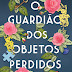Editorial Presença | "O Guardião dos Objetos Perdidos" de Ruth Hogan