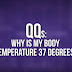สาเหตุที่อุณหภูมิร่างกายของมนุษย์อยู่ที่ 37°C